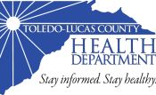 Toledo Lucas County Health Department | Stay informed. Stay healthy.